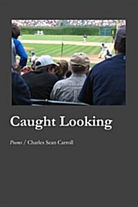 Caught Looking (Paperback)