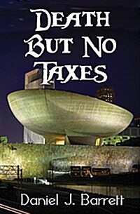 Death But No Taxes (Paperback)