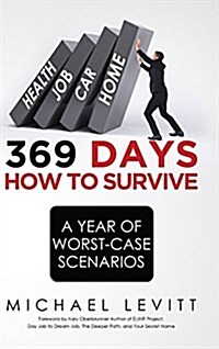 369 Days: How to Survive a Year of Worst-Case Scenarios (Hardcover)