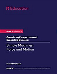 Grade 4: Module 3a: Simple Machines: Force and Motion, Student Workbook (New York State Ela Curriculum) (Paperback, Ela Curriculum)