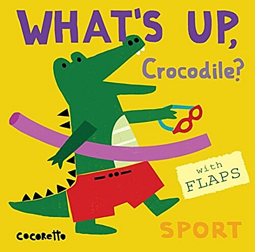 Whats Up Crocodile? : Sport (Board Book, UK edition)