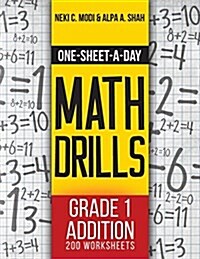 One-Sheet-A-Day Math Drills: Grade 1 Addition - 200 Worksheets (Book 1 of 24) (Paperback)