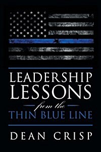 Leadership Lessons from the Thin Blue Line (Paperback)
