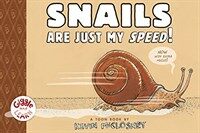 Snails are just my speed! :a Toon book 