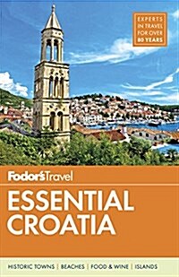 Fodors Essential Croatia: With a Side Trip to Montenegro (Paperback)