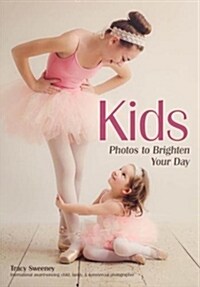 Kids: Photos to Brighten Your Day (Paperback)