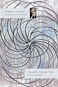 Silver Pirouettes: Selected Poems (Paperback)