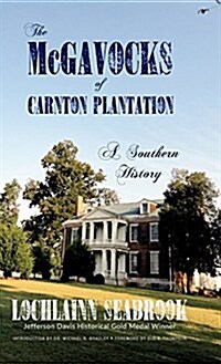 The McGavocks of Carnton Plantation: A Southern History (Hardcover)
