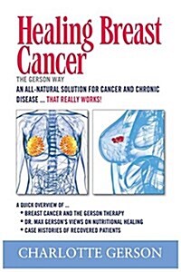 Healing Breast Cancer - The Gerson Way (Paperback)