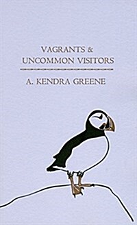 Vagrants & Uncommon Visitors (Paperback)