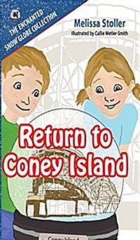 The Enchanted Snow Globe Collection: Return to Coney Island (Hardcover)