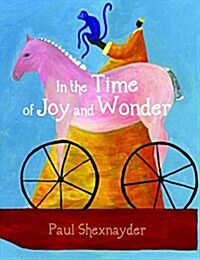 In the Time of Joy and Wonder (Hardcover)