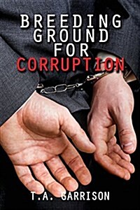 Breeding Ground for Corruption: Revised Edition (Paperback, Revised)
