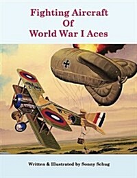 Fighting Aircraft of World War I Aces (Paperback)