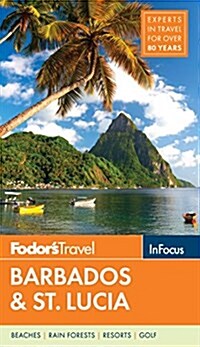 Fodors in Focus Barbados & St. Lucia (Paperback)