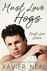 Must Love Hogs (Paperback)