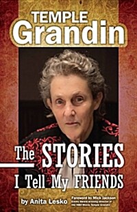 Temple Grandin: The Stories I Tell My Friends (Paperback)