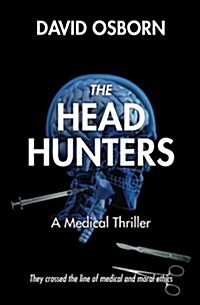 The Head Hunters: A Medical Thriller (Paperback)