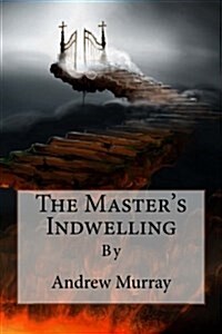 The Masters Indwelling (Paperback)