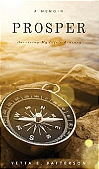 Prosper, Surviving My Lifes Journey (Hardcover)