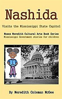 Nashida: Visits the Mississippi State Capitol (Hardcover)