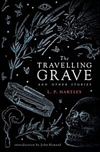 The Travelling Grave and Other Stories (Valancourt 20th Century Classics) (Hardcover)