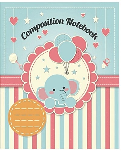 Cute Composition Book: Kids School Exercise Book 8x10inch 100pages Wide Ruled Large Notebook (Paperback)