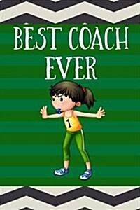 Best Coach Ever: Soccer Coach Notebook Gift V31 (Paperback)