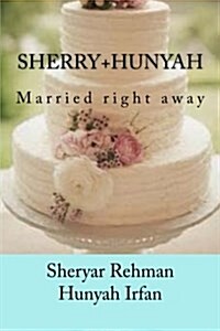 Sherry+hunyah: Married Right Away (Paperback)