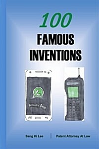 100 Famous Inventions: How to Become a Millionaire by Invention? (Paperback)