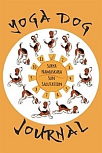 Yoga Dog Journal: Dog Notebook, Gifts for Dog Lovers (Puppy Journals Notebook)(V7) (Paperback)