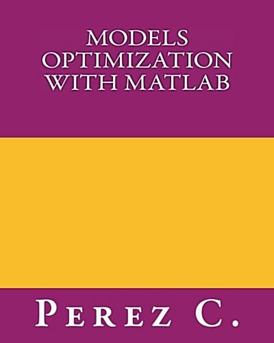 Models Optimization with MATLAB (Paperback)