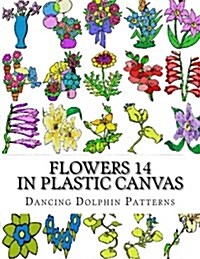 Flowers 14: In Plastic Canvas (Paperback)