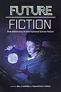 Future Fiction: New Dimensions in International Science Fiction (Paperback)