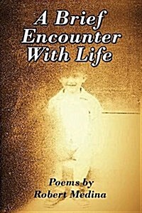 A Brief Encounter with Life (Paperback)