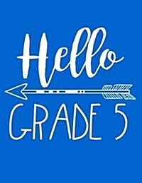 Hello Grade 5: Composition Notebook Journal (Paperback)