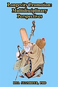 Longevity Promotion: Multidisciplinary Perspectives (Paperback)