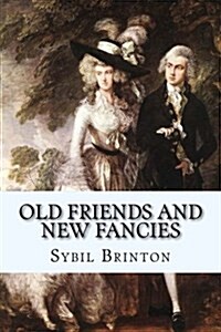 Old Friends and New Fancies (Paperback)