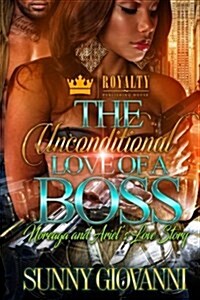 The Unconditional Love of a Boss: Noreaga and Ariels Love Story (Paperback)