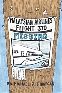 Malaysian Airlines Flight 370: Sodomy, Kleptocracy, and Espionage (Paperback)