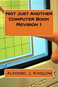 Not Just Another Computer Book Revision 1 (Paperback)