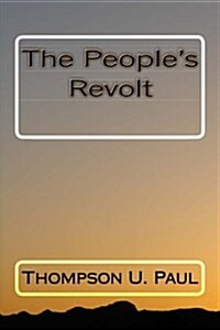 The Peoples Revolt (Paperback)