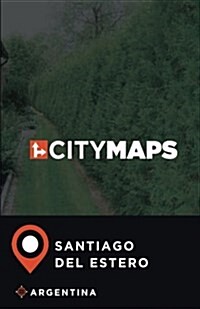 City Maps Santiago del Estero Argentina (Paperback)