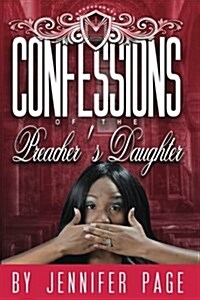 Confessions of the Preachers Daughter (Paperback)