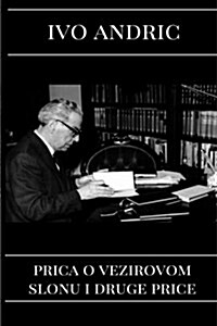 Prica O Vezirovom Slonu I Druge Price: Klasici (Paperback)