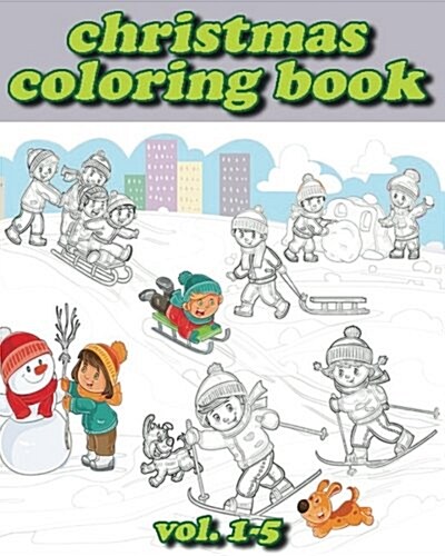 Chrismas Coloring Books: Coloring Book Vol.1-5: Stress Relieving Coloring Book (Paperback)