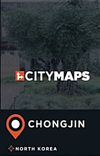 City Maps Chongjin North Korea (Paperback)