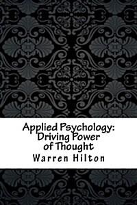 Applied Psychology: Driving Power of Thought (Paperback)