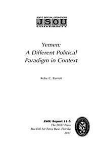 Yemen: A Different Political Paradigm in Context (Paperback)