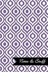 Notes & Stuff - Deluge Purple Lined Notebook in Ikat Pattern: Soft Cover, 6 X 9 Journal, 101 Pages (Paperback)